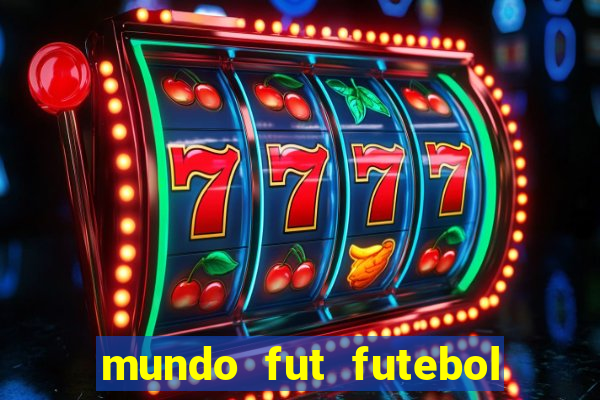 mundo fut futebol ao vivo